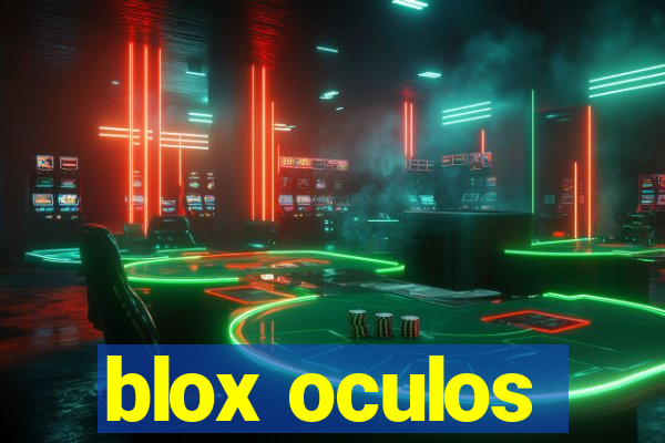 blox oculos